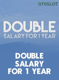 Double Salary For 1 Year