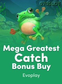 Mega Greatest Catch Bonus Buy
